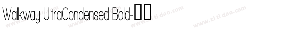 Walkway UltraCondensed Bold字体转换